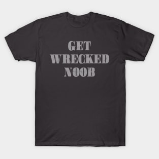 Get Wrecked T-Shirt